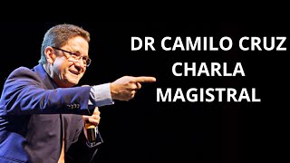 Dr Camilo Cruz  Charla Magistral [upl. by Portingale]