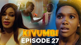 Kivumbi Episode 27 [upl. by Salena]