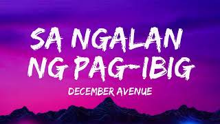 Sa Ngalan ng Pag ibig Lyrics  December Avenue [upl. by Lanie]