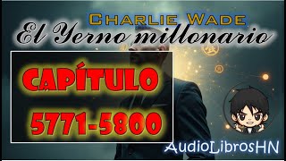 👀💥🔥 El Yerno Millonario  ᑕᗩᑭITᑌᒪO  5771  5800 👀💥🔥 [upl. by Nickles]