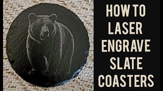 HowTo Laser Engraving Slate Coasters Tutorial [upl. by Natam]