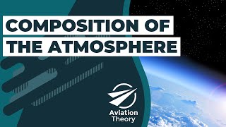 Composition of the Earths Atmosphere [upl. by Emanuel271]