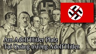 quotAm Adolf Hitler Platzquot  Nazi Germany support Adolf Hitler song Germany and Vietnamese [upl. by Airtened]