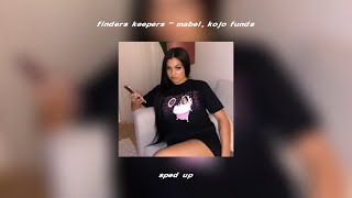 finders keepers  mabel kojo funds sped up [upl. by Jermaine317]