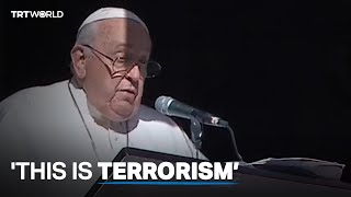 Pope Francis condemns Israeli terrorism in Gaza [upl. by Alisen]