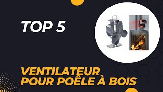 Top 5 Meilleur Ventilateur pour Poêle à Bois 2024 [upl. by Elson]