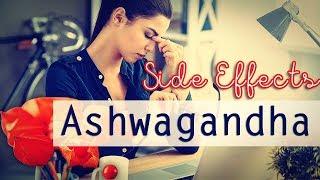 Ashwagandha Side Effects  How Much is Safe to Take [upl. by Amilb574]