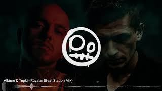 Allâme amp Tepki  Rüyalar Beat Station REMix [upl. by Roberta]