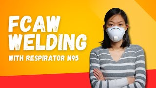 FCAW Welding Using N95 Respirator [upl. by Ryann838]