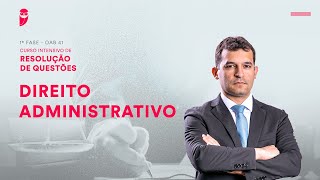 1ª Fase  OAB 41  Intensivo de Resolução de Questões  Direito Administrativo [upl. by Khai]