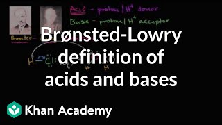 Brønsted–Lowry acids and bases  Chemical reactions  AP Chemistry  Khan Academy [upl. by Adolph313]