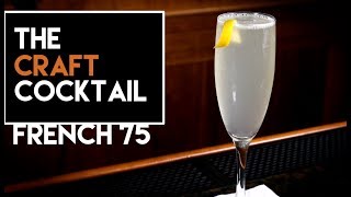 How To Make The French 75 Cocktail  Easy Gin Drinks [upl. by Donatelli846]