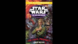 STAR WARS The New Jedi Order The Final Prophecy Full Unabridged Audiobook NJO 18 [upl. by Donella87]