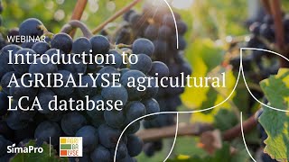 Webinar  Introduction to AGRIBALYSE agricultural LCA database  available for SimaPro [upl. by Bliss917]