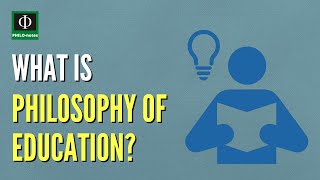 What is Philosophy of Education [upl. by Ecerehs]