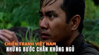 Phim Chiến Tranh Việt Nam  NHỮNG BƯỚC CHÂN KHÔNG NGỦ Những thước phim chiến đấu quý giá [upl. by Susejedairam]