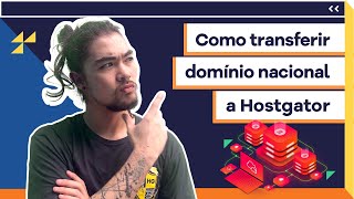 Como Transferir Domínios Nacionais para a Hostgator [upl. by Bevan237]