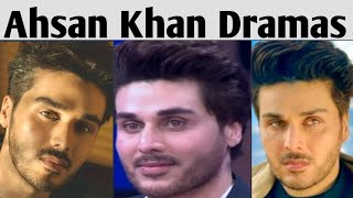 Ahsan Khan All Dramas List [upl. by Hobbie272]