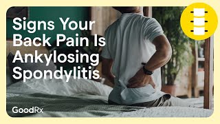 Signs Your Back Pain Is Actually Ankylosing Spondylitis  GoodRx [upl. by Jackie]