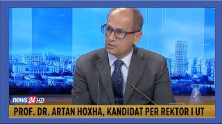 Prof Dr Artan Hoxha Koha që UT të drejtohet nga një jurist News24Albania [upl. by Ahsiket]