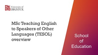 MSc TESOL at the School of Education University of Bristol programme overview [upl. by Htebilil335]