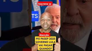 PIS PASEP 2025 GOVERNO LULA bancodobrasil caixaeconomica noticias lula caixatem [upl. by Emmaline855]