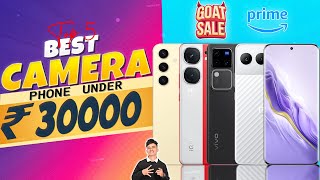 Best Camera Phone Under 30000 in July 2024  GOAT SALE amp Prime Day SALE [upl. by How62]