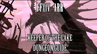 FFXIV ARR Keeper of the Lake Dungeon Guide [upl. by Yreved]