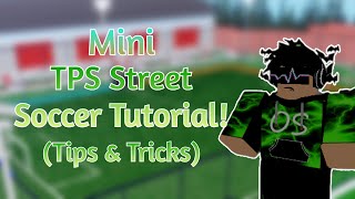 Mini TPS Street Soccer Tutorial Tips amp Tricks  Special [upl. by Placida]