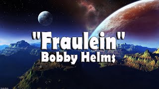 Fraulein  Bobby Helms [upl. by Dev20]