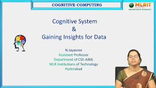 LEC03 Cognitive Computing  Cognitive System amp Gaining Insights for Data by Mrs N Jayasri [upl. by Niltiak]