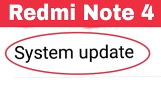 Xiaomi Redmi Note 4  System Update Problem Solve [upl. by Egiaf614]