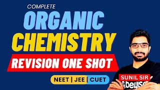 Complete Organic Chemistry Revision in One Shot for NEET 2025 SunilSir  Revise Organic in 2 Hour [upl. by Kartis]