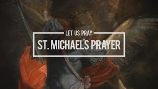 Pray  The Saint Michael Prayer [upl. by Philbin180]