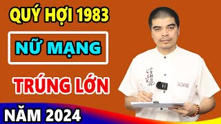 🔴Tử Vi 2024 Tuổi Quý Hợi 1983 Nam Mạng May Mắn Giàu Có 42 Tuổi Tiền Về Tới Tấp Cực Giàu [upl. by Lutim573]