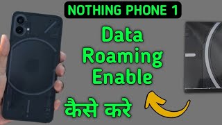 how to enable data roaming in nothing phone 1 data roaming chalu Karen [upl. by Ydroj100]