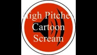 High Pitched Cartoon Scream  Sound effects [upl. by Festus52]