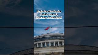 Exploring Manchester Central Library’s Stunning Architecturetravel education history shorts [upl. by Marcell]