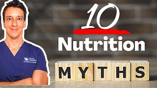 10 Nutrition MYTHS Experts Wish Would Die [upl. by Uball]