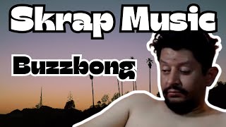 Buzzbong  Skrap Music [upl. by Geffner]