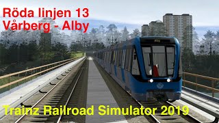 C20 tunnelbana Röda linjen 13 Vårberg  Alby  Trainz Railroad Simulator 2019 [upl. by Dearman]