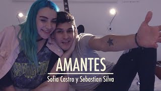 AMANTES  Sofia Castro y Sebastian Silva [upl. by Lenoil946]