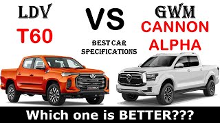 ALL NEW LDV T60 Vs ALL NEW GWM Cannon ALPHA  Which one is better [upl. by Negiam]