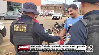 Motoneta furtada na virada de ano é recuperada pela polícia militar no setor institucional [upl. by Busey773]