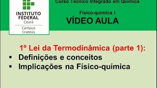 Videoaula 1º Lei da Termodinâmica parte 1 [upl. by Nylhtac20]