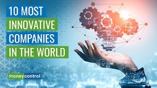 10 most innovative companies in the world [upl. by Fruin]