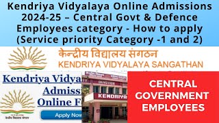 Kendriya Vidyalaya Admissions 202425 – Central Govt amp Defence Employees category – How to apply [upl. by Olnee]