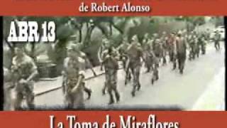 13 ABR LA TOMA DE MIRAFLORES  PARTE Iwmv [upl. by Akiraa]