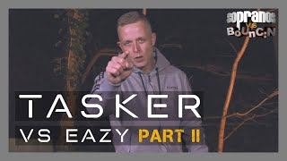 TASKER VS EAZY  Part II [upl. by Sonja]