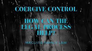 Coercive control  How can the legal process help [upl. by Jada398]